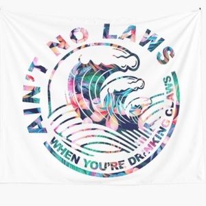 Ain't no laws tapestry